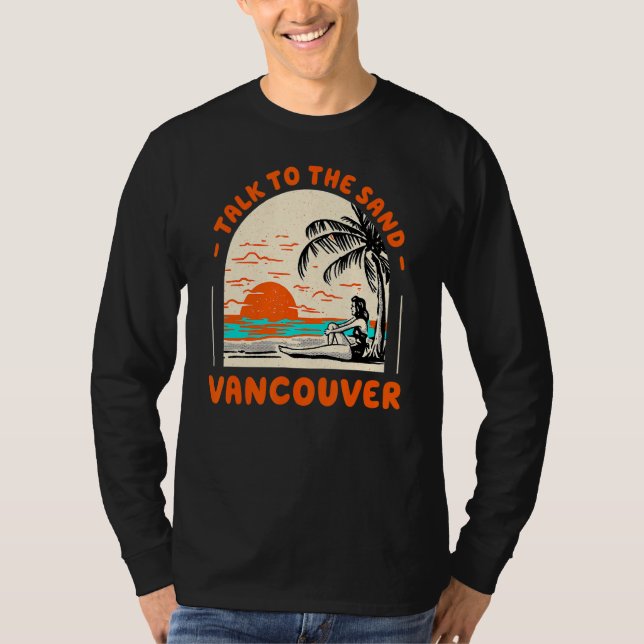 T-shirt Parlez À Sand Vancouver Beach Canada Ocean Summ (Devant)