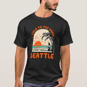 T-shirt Parlez Au Sand Seattle Beach Washington Ocean Su