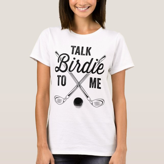 T-shirt Parlez Birdie À Moi Drôle Design Golf (Devant)