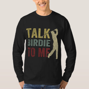 T-shirt Parlez Birdie À Moi Drôle Joueur De Golf Pun Golfe