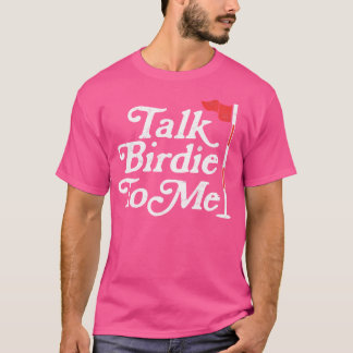 T-shirt Parlez Birdie à moi Funny Golfer Papa Fête des pèr