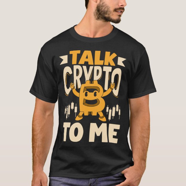 T-shirt Parlez de Crypto pour moi Cryptomonnaie Mining BTC (Devant)