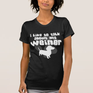 T-shirt Parlez de mon Weiner