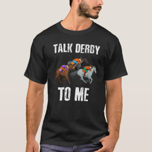 T-shirt Parlez Derby À Moi Horse Racing Horse Race Derby D