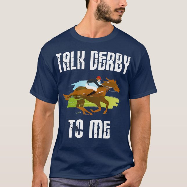 T-shirt Parlez Derby à moi Horse Racing Jockey Cheval Prop (Devant)