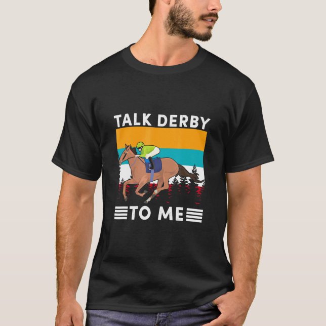 T-shirt Parlez Derby À Moi Jocky Horse Racing Horses Racin (Devant)