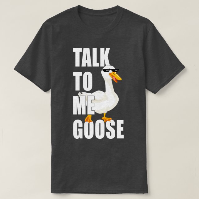 T-shirt Parlez-moi à l'oie 5 (Design devant)