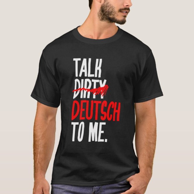 T-shirt Parlez-Moi De Dirty Deutsch (Devant)