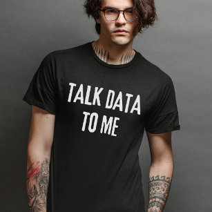 T-shirt Parlez-moi des données - Statistiques et Informati