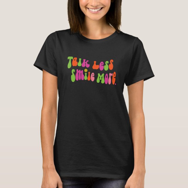 T-shirt Parlez Moins Sourire Plus Rétro Texte Wavy (Devant)
