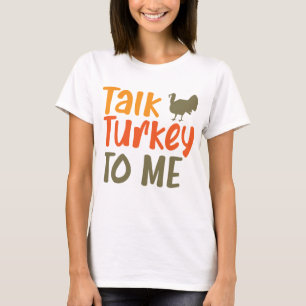 T-shirt Parlez Turquie à moi Sassy Pun Drôle Citation