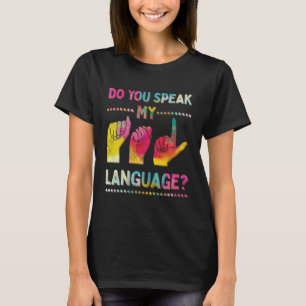 T-shirt Parlez-Vous Ma Langue des Signes Américaine ASL