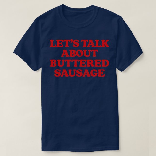 T-shirt Parlons De Saucisse Beurrée (Design devant)