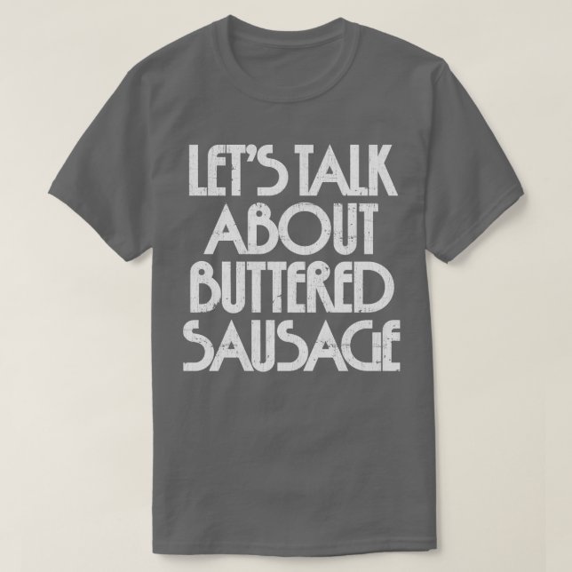 T-shirt Parlons De Saucisse Beurrée 1 (Design devant)