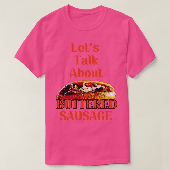 T-shirt Parlons De Saucisse Beurrée 4 (Design devant)
