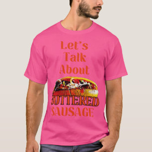 T-shirt Parlons De Saucisse Beurrée 4