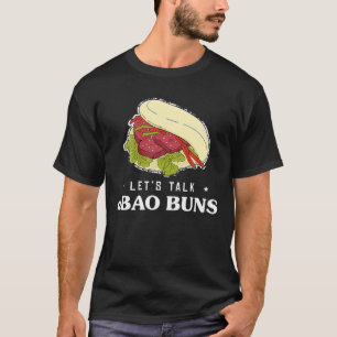 T-shirt Parlons Pun de Foodie Asiatique Bao Buns de nourri