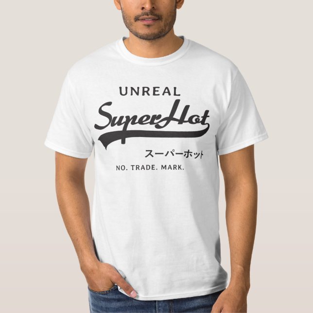T-shirt Parodie irréelle Super Hot (Devant)
