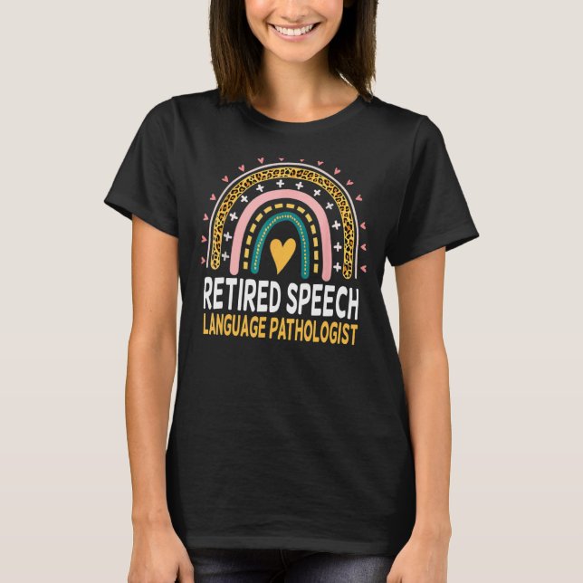 T-shirt Parole à la retraite Pathologiste Rainbow Retire (Devant)