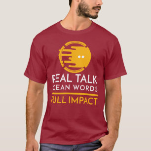 T-shirt Parole vraie. Mots propres. Plein impact