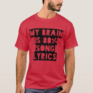 T-shirt Paroles de chanson drôles Mon cerveau a 80 ans