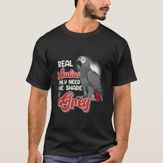 T-shirt Parrot Gris Les Véritables Femmes Ont Besoin D'Une (Devant)