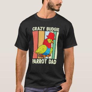 T-shirt Parrot Papa Crazy Budgie Colorful mite Bird meme