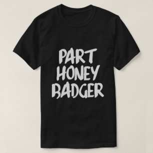 T-SHIRT PART HONEY BADGER
