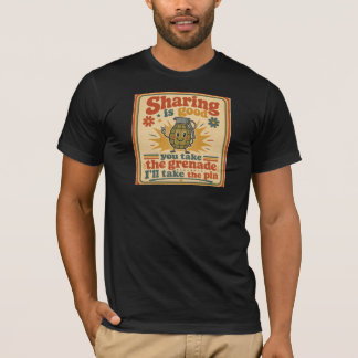 T-shirt Partager est bon, vous prenez la grenade