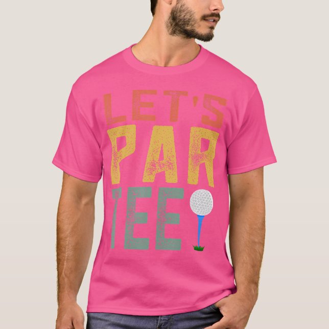 T-shirt Partee Par Tee Let'S Funny Golf Pun Retro Let'S Pa (Devant)