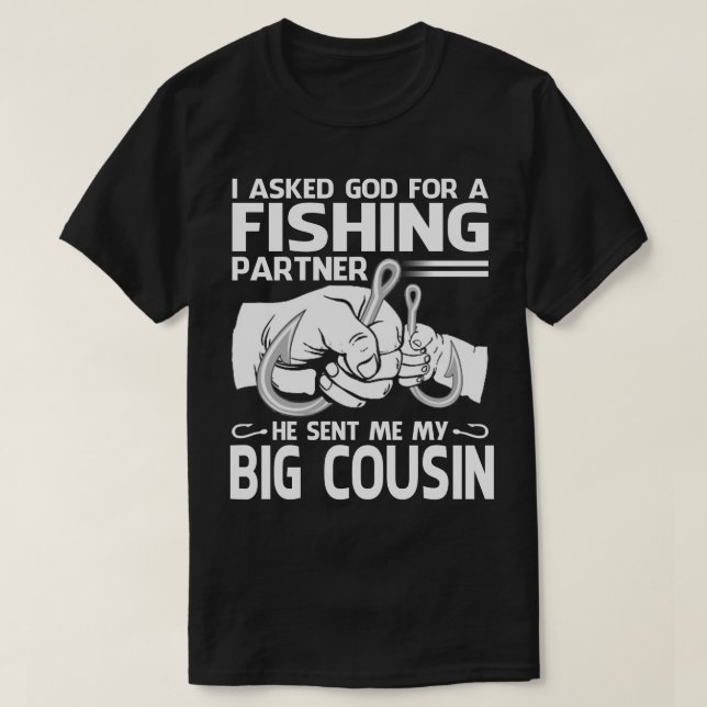 T-shirt Partenaire De Pêche Il M'A Envoyé Mon GRAND COUSIN (Design devant)