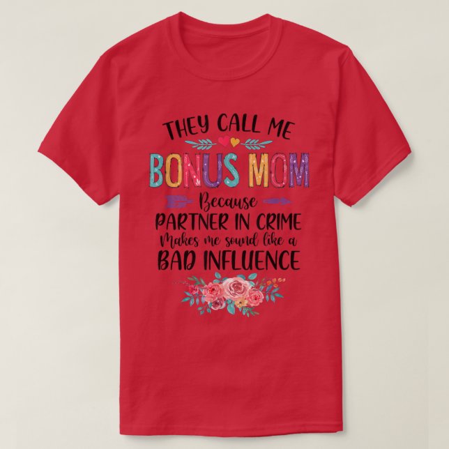 T-shirt Partenaire de They Call Me Bonus Maman Because (Design devant)