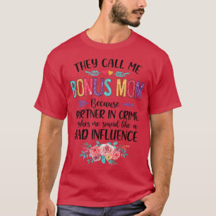 T-shirt Partenaire de They Call Me Bonus Maman Because