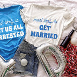 T-shirt Parti De Bachelorette Les Plus Susceptibles D'Être<br><div class="desc">Apportez une touche d'anticipation ludique aux festivités de la bachelorette avec ce design charmant et personnalisable de t-shirt! Avec l'expression parfaitement appropriée "très susceptible de se marier" en lettres bleues vives contre un arrière - plan blanc immaculé, ce design est à la fois doux et sassy. C'est un choix idéal...</div>