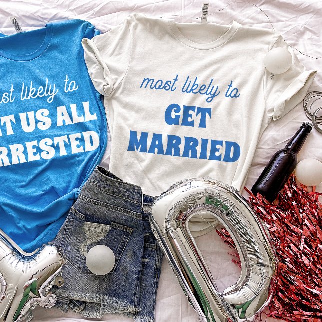 T-shirt Parti De Bachelorette Les Plus Susceptibles D'Être (Créateur téléchargé)