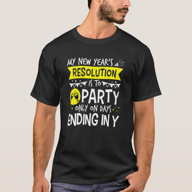 T-shirt Parti de la résolution du Nouvel An (Devant)