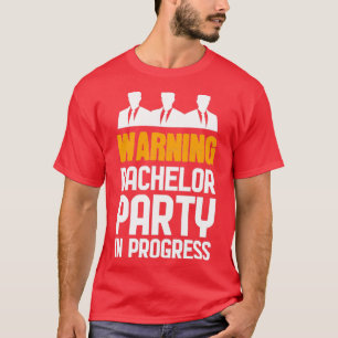 T-shirt Parti en cours pour Bachelor Party 2