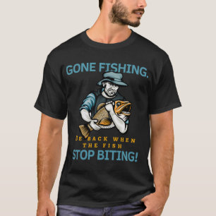 T-shirt Parti pêcher. De retour quand les poissons arrêten