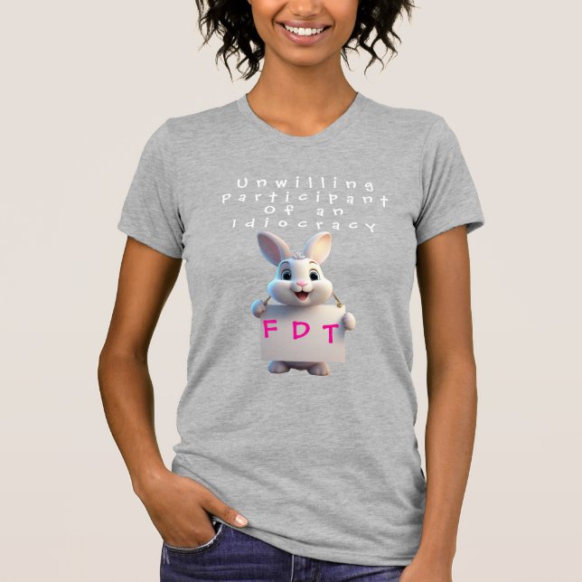 T-shirt Participant malgré lui d'une idiocratie (Devant)