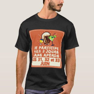 T-shirt participe jours sans alcool aperos citation humour