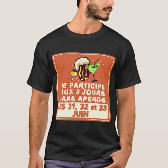 T-shirt participe jours sans alcool aperos citation humour (Devant)