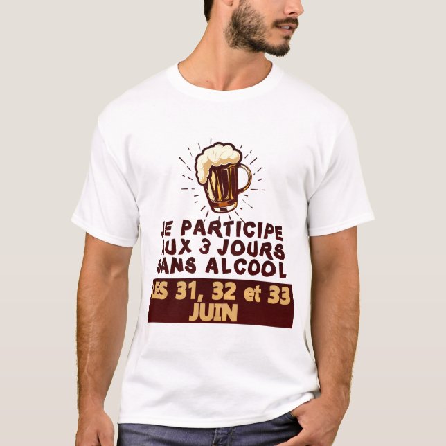 T-shirt participe jours sans alcool citation humour biere  (Devant)