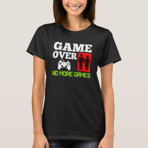 T-shirt Partie Finie Pas de Jeux de Mariage Enterrement de