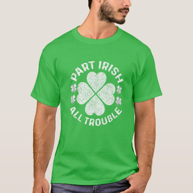 T-shirt Partie Irlandais Tous les problèmes Saint Patrick  (Devant)