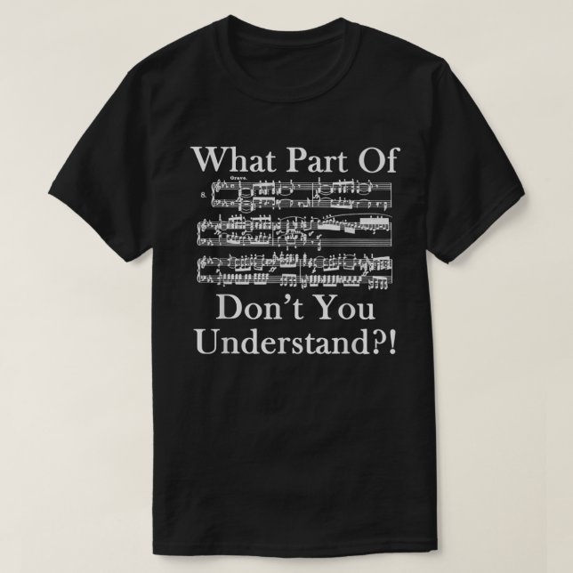 T-shirt Partition de musique drôle Ne comprenez-vous pas l (Design devant)