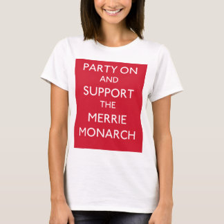 T-shirt PARTY DESSUS ET SOUTENEZ LE MONARQUE de MERRIE -