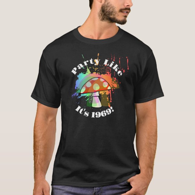 T-shirt Party Like It's 1969 Amanita Muscaria Mushroom (Devant)
