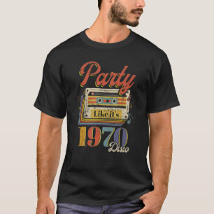 T-shirt Party Like It's 1970 Disco 1970 Funky Party les an