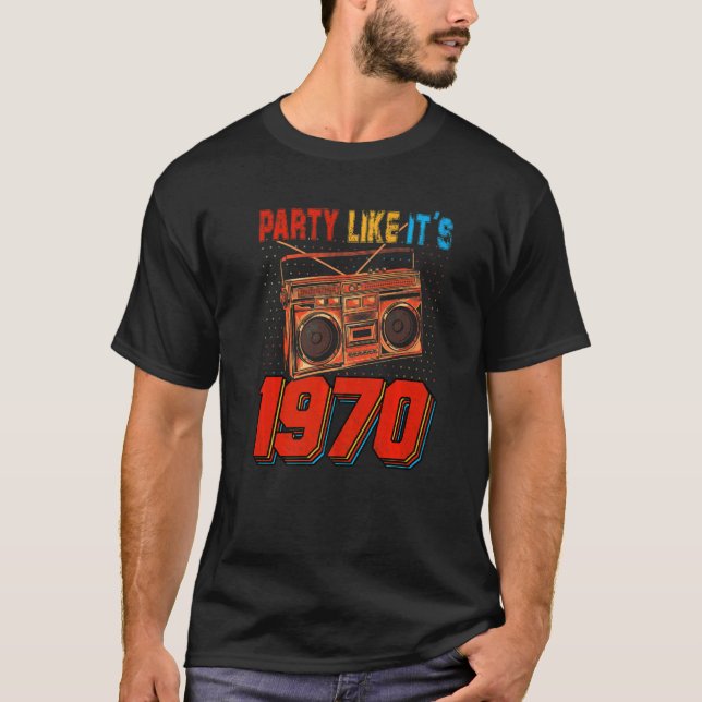T-shirt Party Like It's 1970 Retro les années 70 Party Out (Devant)