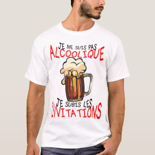 T-shirt pas alcoolique subis invitation humour alcool bier